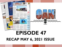 OAN Podcast Episode 47 – May 6, 2021 Issue Recap
