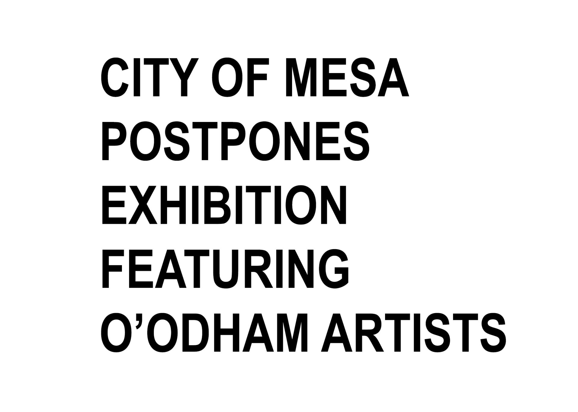 City of Mesa Postpones Exhibition Featuring O’odham Artists